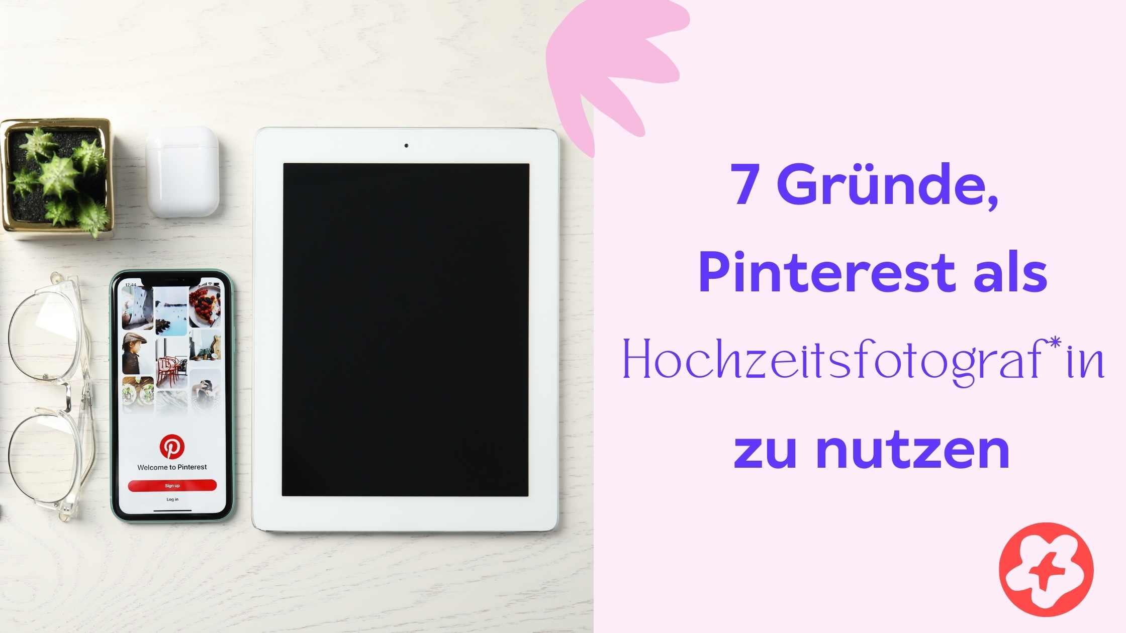 7 Gründe, Pinterest als Hochzeitsfotografin zu nutzen.jpg